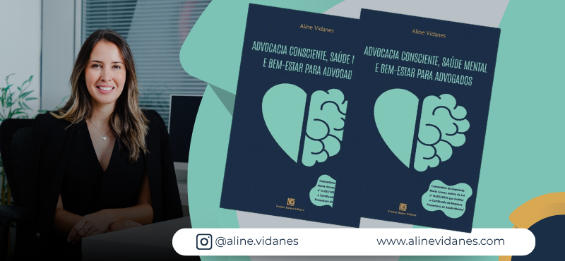 Advocacia Consciente: Como Cuidar Da Saúde Mental Dos Advogados Pode Transformar A Profissão