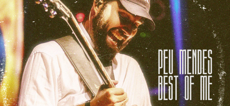 Peu Mendes Apresenta O Ep “The Best Of Me” E Leva Emoção E Energia À Cena Instrumental Contemporânea